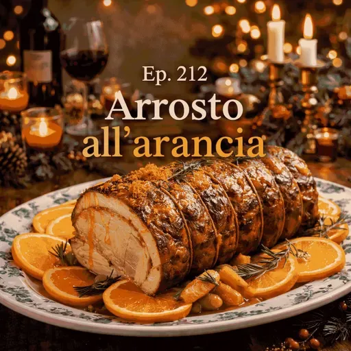 Ep. 212 - Christmas: Secondo, Arrosto all'arancia  🇮🇹 Luisa's Podcast