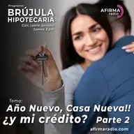 Año Nuevo, Casa Nueva!! ¿Y mi crédito? Parte 2 - Episodio 139