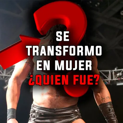 😮CAMPEON SE VUELVE MUJER, ENTERATE QUIEN ES Y SU IMPACTANTE HISTORIA🔥