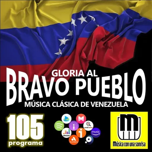 105 Gloria al bravo pueblo - Música clásica de Venezuela
