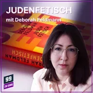 Episode 555: Judenfetisch mit Deborah Feldman