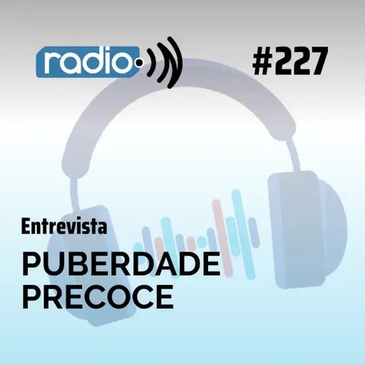 Puberdade precoce - Entrevista