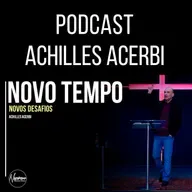 NOVO TEMPO, NOVOS DESAFIOS - PR. ACHILLES ACERBI