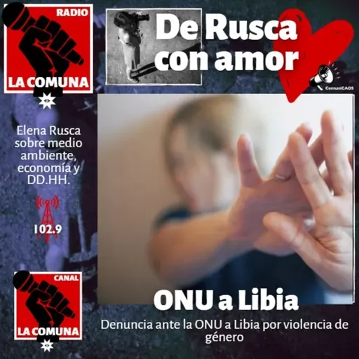 Denuncia ante la ONU a Libia por violencia de género