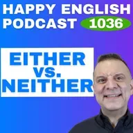 1036 - Either vs. Neither - What’s the Difference?