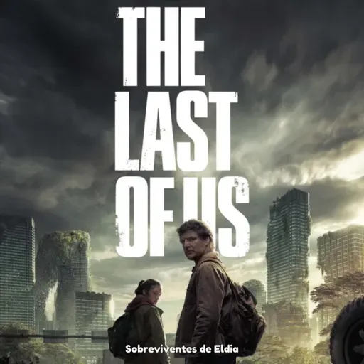 SdE #80 - The Last of Us