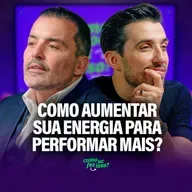 COMO AUMENTAR SUA ENERGIA PARA PERFOMAR MAIS? | Thiago Volpi #109