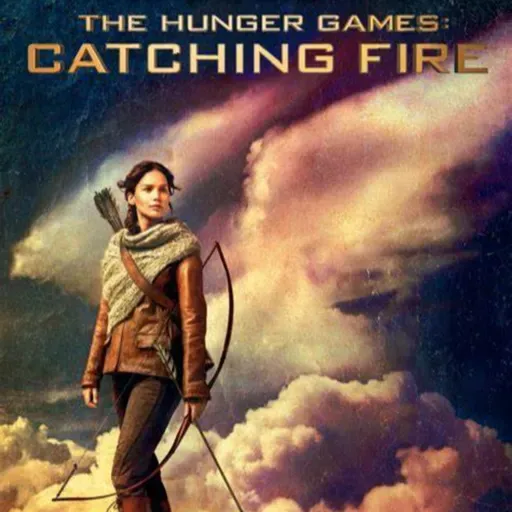 Episode 62: This Girl Is Catching Fire, Pt. 2