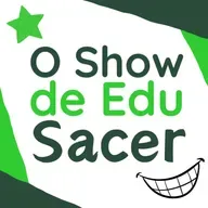 224b | O Show de Edu Sacer