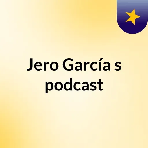 Episodio 72 - Jero García's podcast