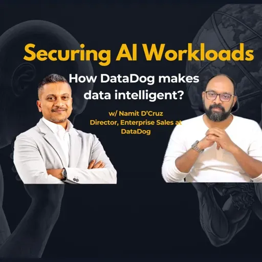 How DataDog is making cloud data intelligent? | w/ DataDog's India Market Leader Namit D' Cruz