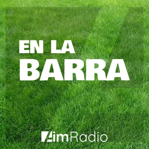EN LA BARRA #1 [completo] (16-01-2022) | AimRadio Podcasts