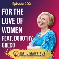 Episode 302: For the Love of Women feat. Dorothy Greco