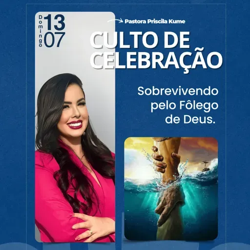 Culto 13/07/2025 – Sobrevivendo pelo fôlego de Deus.