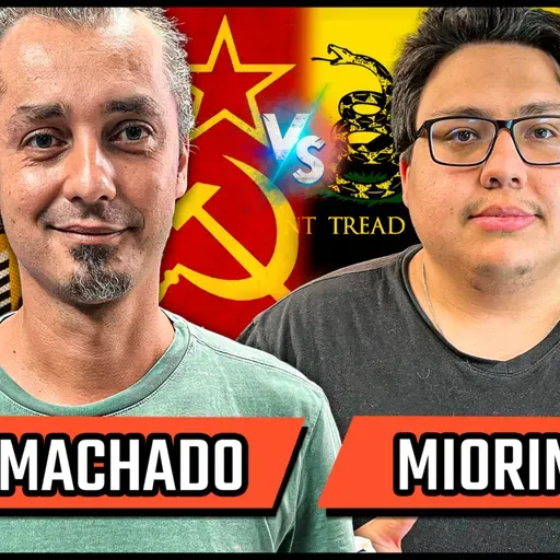 GUSTAVO MACHADO X MIORIM - DEBATE COMUNISTA x ANCAP - PODCAST 3 IRMÃOS #701