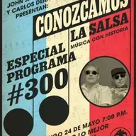 Conozcamos la salsa - Especial - Programa 300 - 24 de mayo de 2026