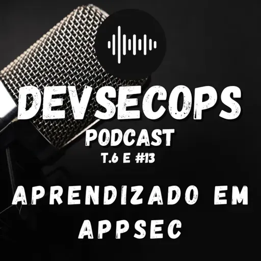 #06-13 - Aprendizado em AppSec
