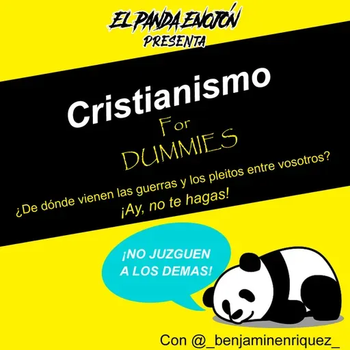 S4|EP08 - CRISTIANISMO FOR DUMMIES - ¡NO JUZQUEN A LOS DEMAS! con Benjamín Enríquez de Catálisis podcast