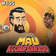 Mau Falado 135 - Bonecas de pano de Fred Nicácio e ovo cozido