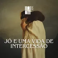 Jó e uma Vida de Intercessão - Aldair José