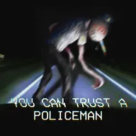 You Can Trust A Policeman