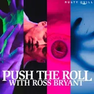RQ Network Feed Drop - Push the Roll with Ross Bryant: The Obverse of the Mirror Part 1