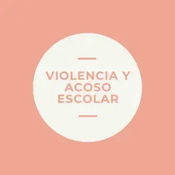 Violencia y Acoso Ecolar