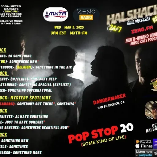 Episode 204: Halshack ep 20 (POP STOP 20 on MXTR-FM--SOME KIND of LIFE)-- Mar 5, 2025--special theme show about SOME--Hosted by Halshack