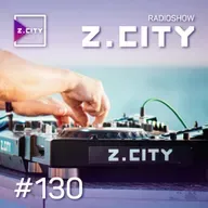 Sergey Baribyn @ Z.CITY SHOW 130 #130