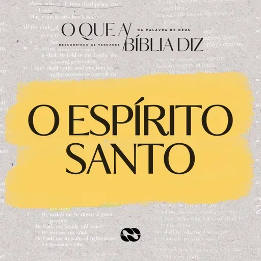 O ESPÍRITO SANTO // Série: O que a Bíblia diz // Pr. Cézar Rosaneli