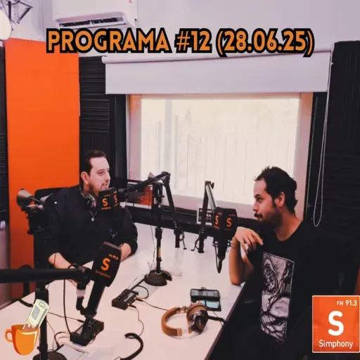 Programa Completo #12 (28.06.25)