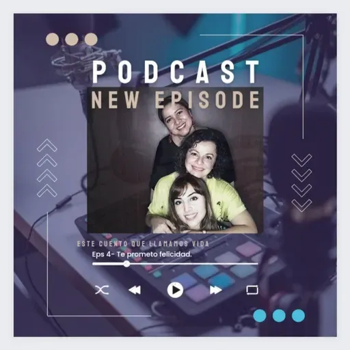 Ep4. Te prometo felicidad.
