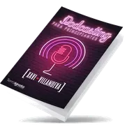Podcasting para Principiantes. El libro de Xavi Villanueva