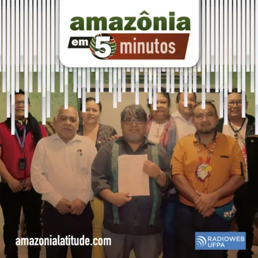 Amazônia em 5 Minutos: Florestas não destinadas, G9 indígena e leilão na foz do Amazonas