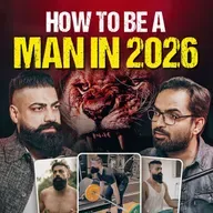 How to Be a Man in 2026 | Masculinity, Confidence & The Male Identity Crisis ft. Rahul Badesra ​