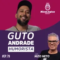 GUTO ANDRADE (HUMORISTA) - NIZOLÓGICO #79