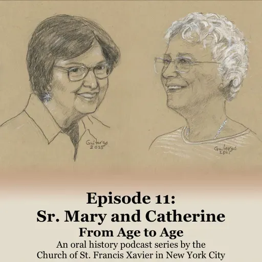 Ep. 11: Sr. Mary and Catherine | From Age to Age - Oral History - Series 2
