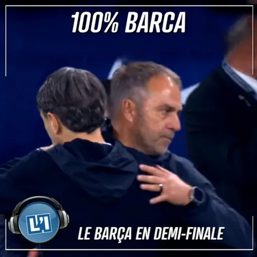 LE FC BARCELONE EN DEMI FINALE  - LIGUE DES CHAMPIONS 2025