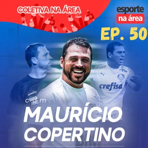 Episódio #50 - Maurício Copertino