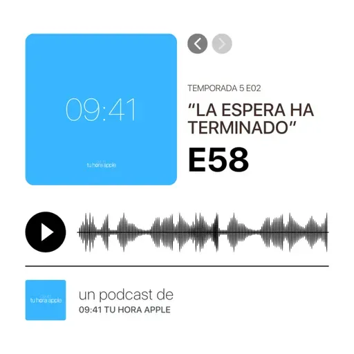 E58 | La espera ha terminado