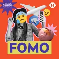 FOMO. ¿Por qué gastamos de "más" cuando tenemos miedo de quedar fuera?