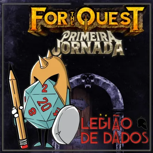 Ep 188 -  For The Quest, Primeira Jornada - Jefferson Pimentel e Bruno Satlher