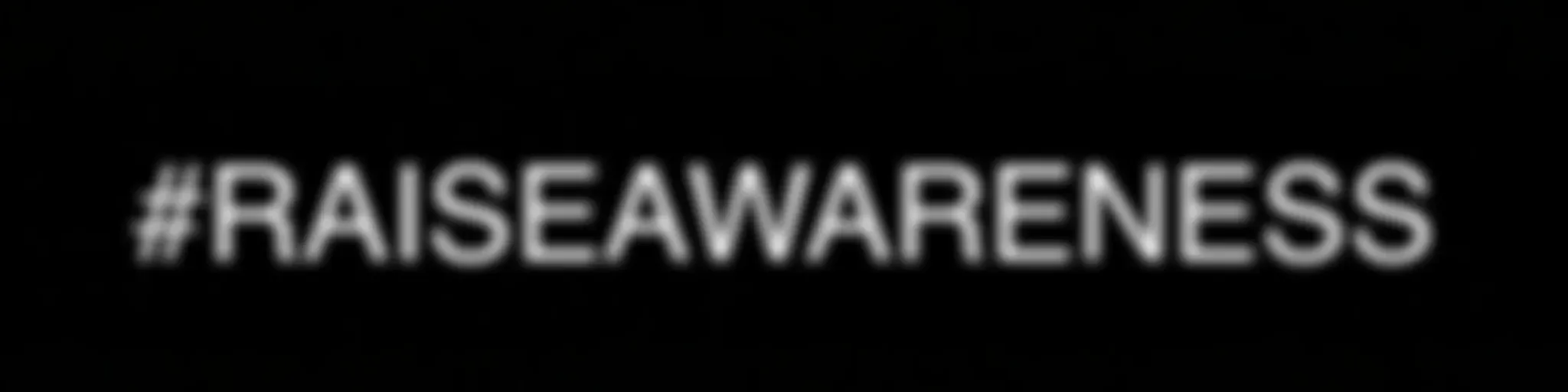 #RaiseAwareness