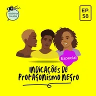 [Resenha Falada] - Indicações de produções com protagonismo Negro