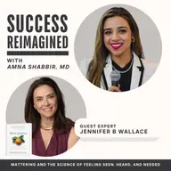 Ep 49. Mattering and the Science of Feeling Seen, Heard, and Needed with Jennifer Wallace