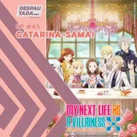 #45. Catarina-sama!