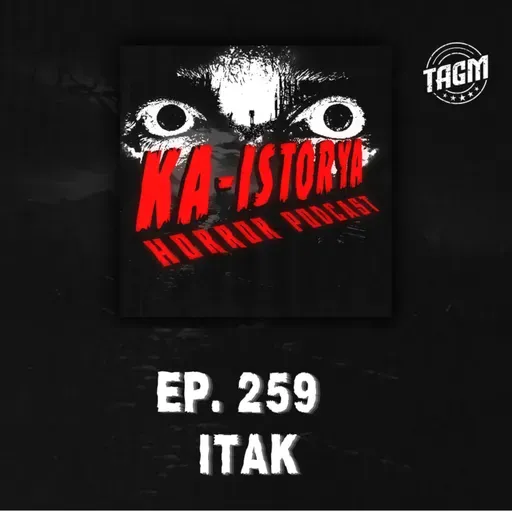 Episode 259 : ITAK