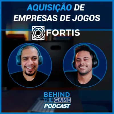Aquisição de empresas de jogos: a compra da Oktagon pela Fortis - Behind The Game Podcast #57