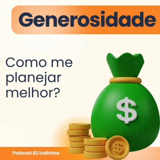 Podcast #1147 - Generosidade | Como me planejar melhor?
