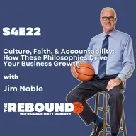 Culture, Faith, & Accountability: How These Philosophies Drive Your Business Growth with Jim Noble